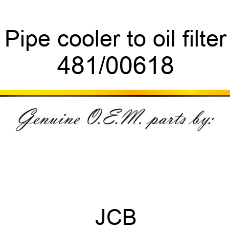 Pipe, cooler to oil filter 481/00618