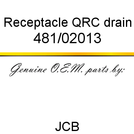 Receptacle, QRC drain 481/02013
