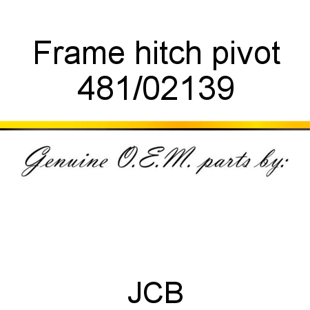 Frame, hitch pivot 481/02139