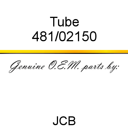 Tube 481/02150