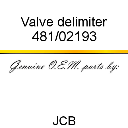 Valve, delimiter 481/02193