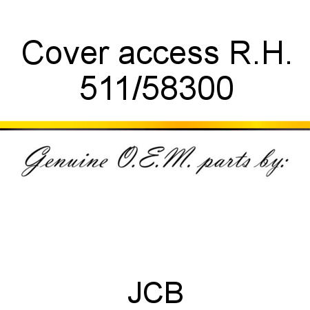 Cover, access, R.H. 511/58300