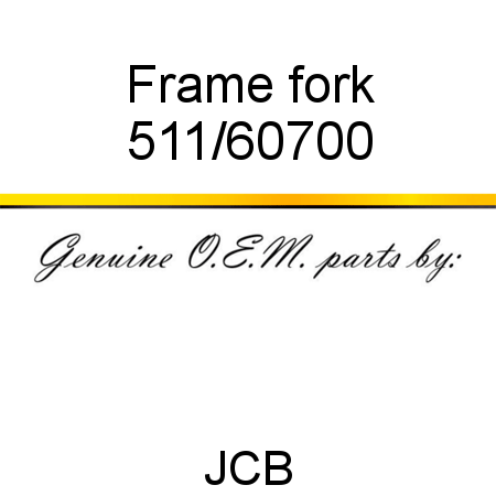 Frame, fork 511/60700