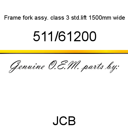 Frame, fork assy. class 3, std.lift 1500mm wide 511/61200