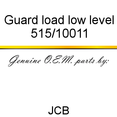 Guard, load, low level 515/10011