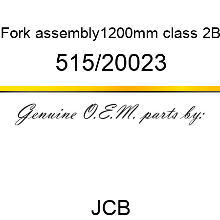 Fork, assembly,1200mm, class 2B 515/20023