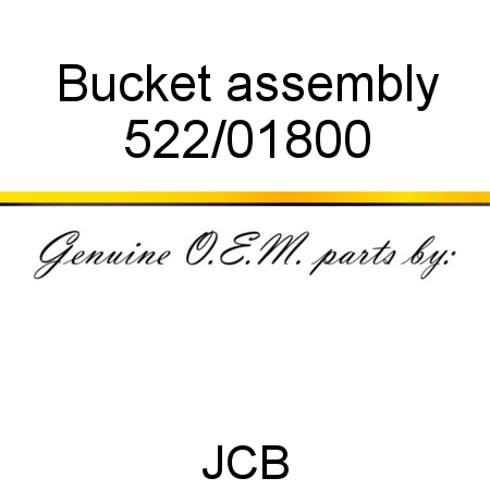Bucket, assembly 522/01800