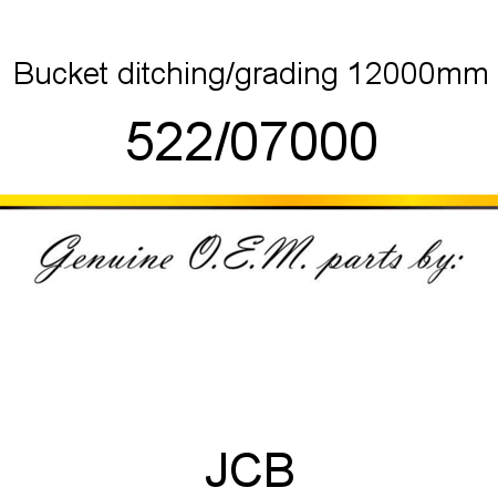 Bucket, ditching/grading, 12000mm 522/07000