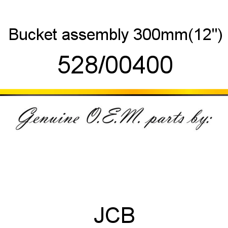 Bucket, assembly, 300mm(12