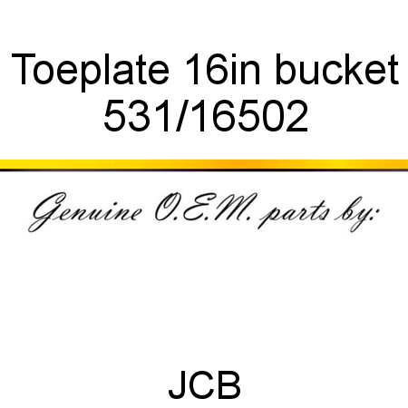 Toeplate, 16in bucket 531/16502