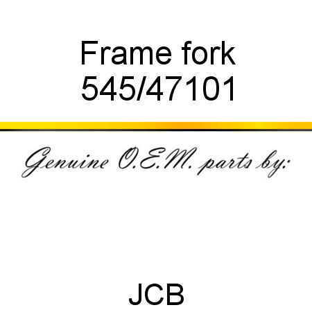 Frame, fork 545/47101