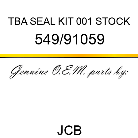 TBA, SEAL KIT, 001 STOCK 549/91059