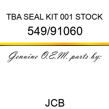 TBA, SEAL KIT, 001 STOCK 549/91060