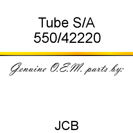 Tube, S/A 550/42220