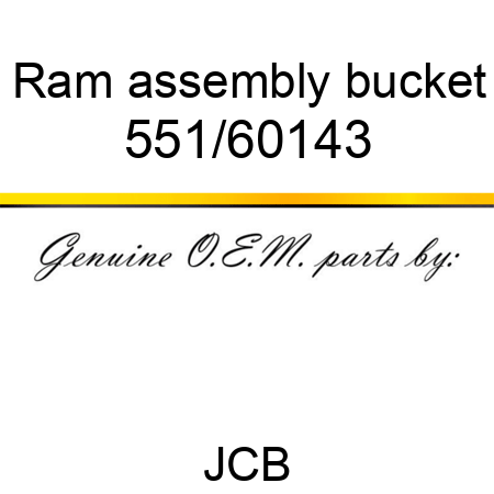 Ram, assembly bucket 551/60143