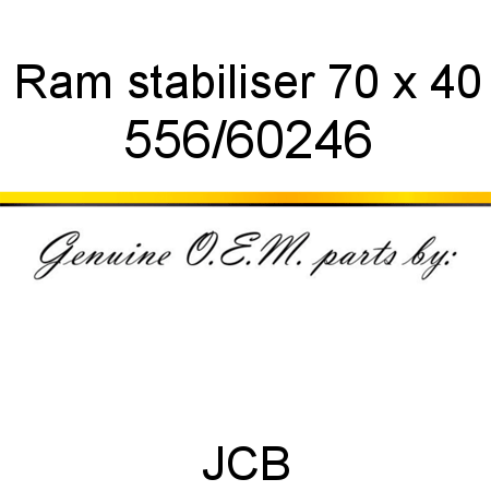 Ram, stabiliser, 70 x 40 556/60246