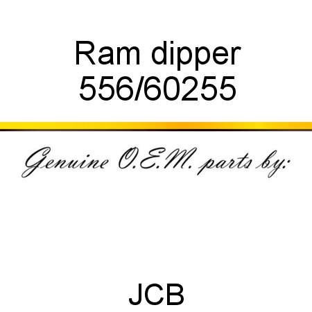 Ram, dipper 556/60255