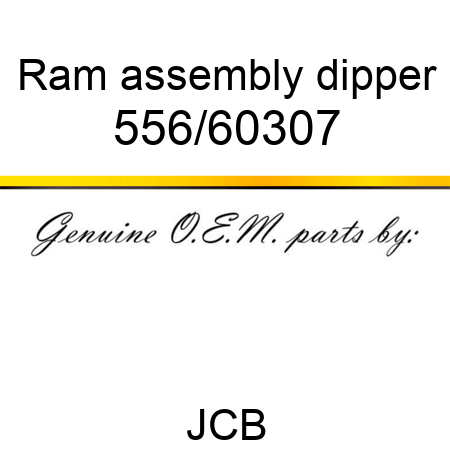 Ram, assembly, dipper 556/60307