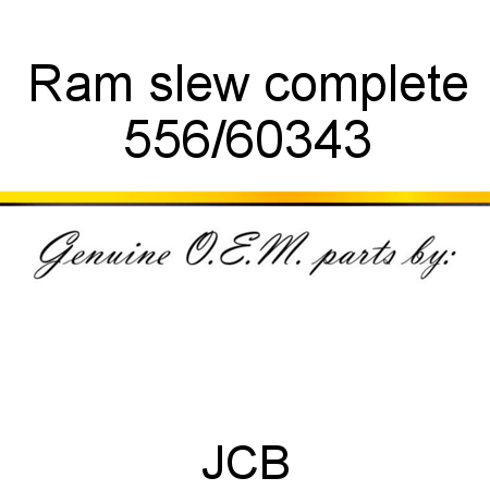 Ram, slew, complete 556/60343