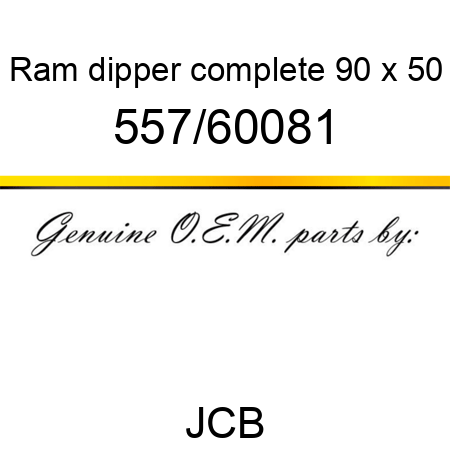 Ram, dipper, complete, 90 x 50 557/60081