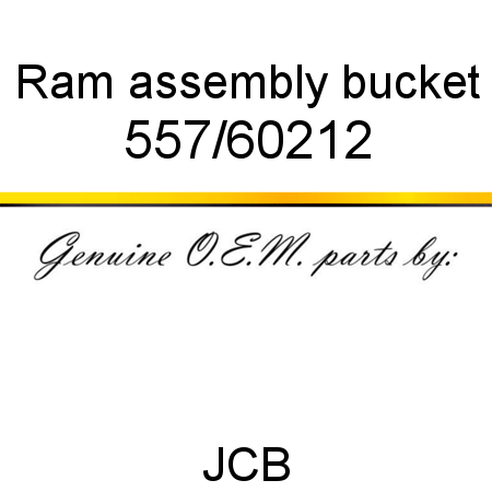 Ram, assembly, bucket 557/60212