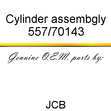 Cylinder, assembgly 557/70143