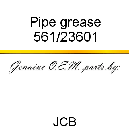 Pipe, grease 561/23601