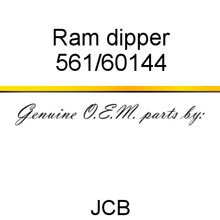 Ram, dipper 561/60144