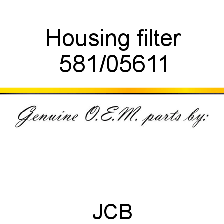 Housing, filter 581/05611