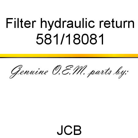 Filter, hydraulic return 581/18081