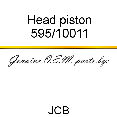 Head, piston 595/10011