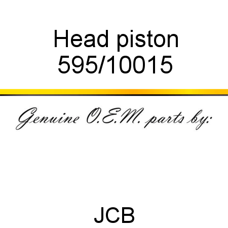 Head, piston 595/10015
