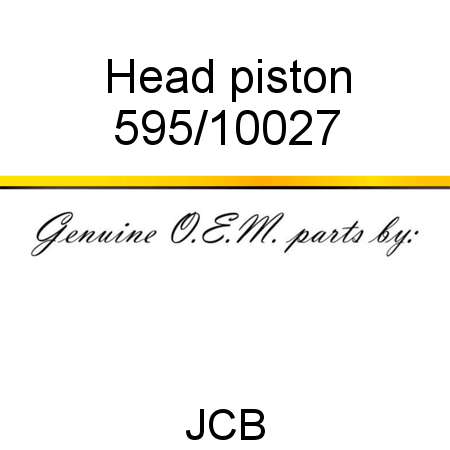 Head, piston 595/10027