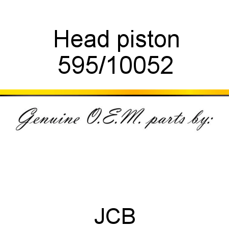 Head, piston 595/10052