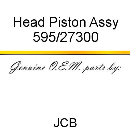 Head, Piston Assy 595/27300
