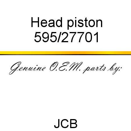 Head, piston 595/27701
