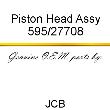 Piston, Head Assy 595/27708