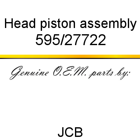 Head, piston, assembly 595/27722