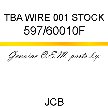 TBA, WIRE, 001 STOCK 597/60010F