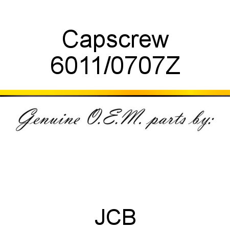 Capscrew 6011/0707Z