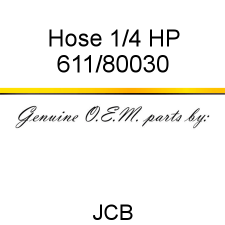 Hose, 1/4 HP 611/80030