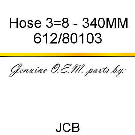 Hose, 3_8 - 340MM 612/80103