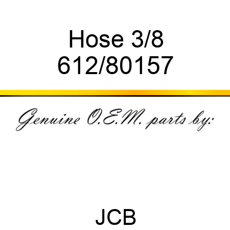 Hose, 3/8 612/80157