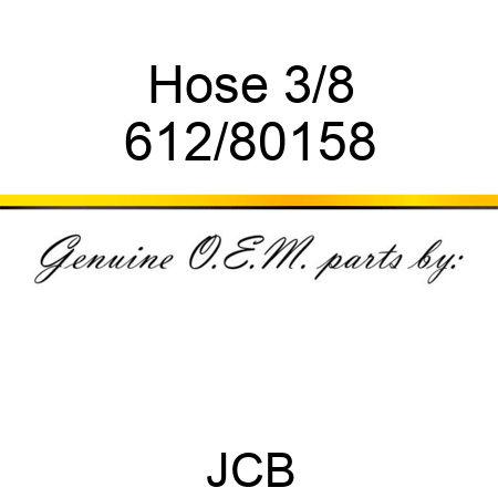 Hose, 3/8 612/80158