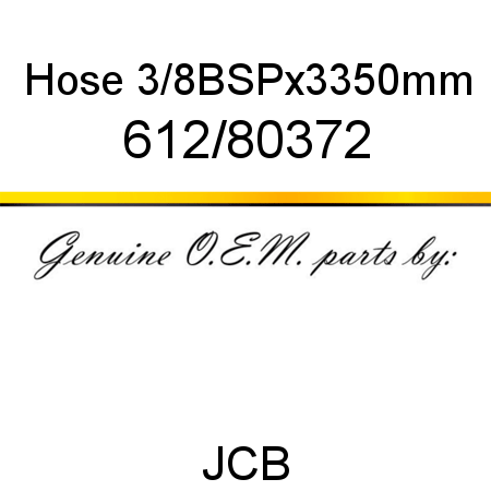 Hose, 3/8BSPx3350mm 612/80372