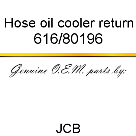 Hose, oil cooler return 616/80196