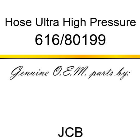 Hose, Ultra High Pressure 616/80199