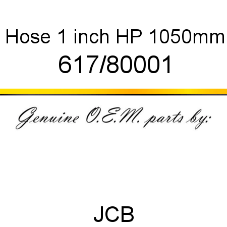 Hose, 1 inch, HP, 1050mm 617/80001