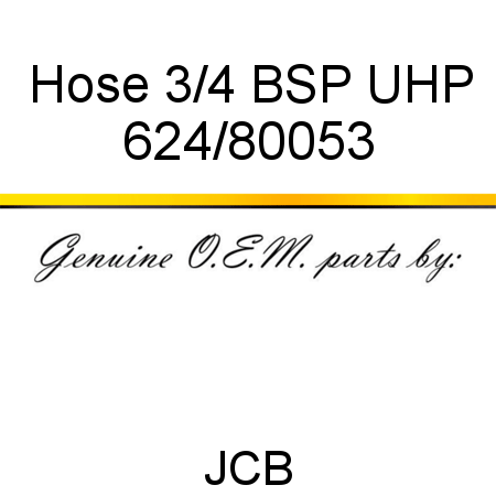 Hose, 3/4 BSP UHP 624/80053
