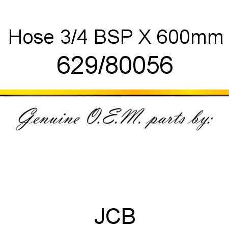 Hose, 3/4 BSP X 600mm 629/80056